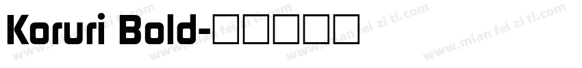 Koruri Bold字体转换